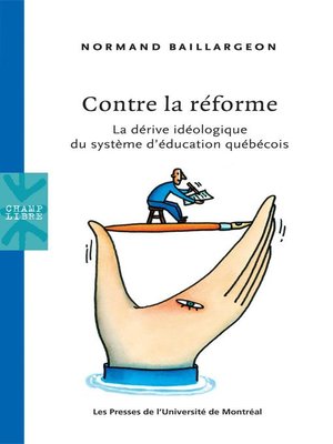 cover image of Contre la réforme. La dérive idéologique du système d'éducation québécois